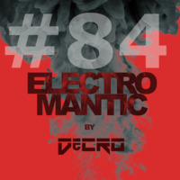 DeCRO - Electromantic #84 by DeCRO