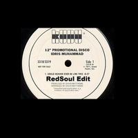 Idris Muhammad - Could Heaven Ever Be Like This- (RedSoul Edit) by HaaS
