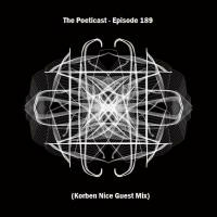The Poeticast - Episode 189 (Korben Nice Guest Mix) by The Poeticast