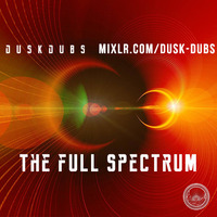 The Full Spectrum 024 by Dusk Dubs