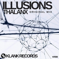 Thalanx - Illusions (Original Mix) [Klank Records - KR068] by Thalanx