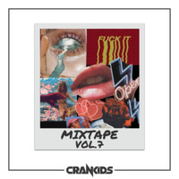 MIXTAPE Vol. 7 by CRANKIDS