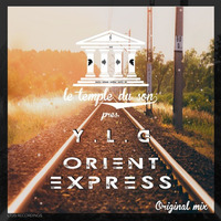 Y.L.G - Orient Express (Original Mix) (OUT NOW) by LTDS Recordings