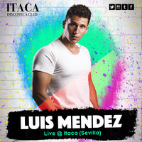 Luis Mendez LIVE @ Itaca (Seville, Spain) April 27, 2018 "FREE DOWNLOAD" by Luis Mendez