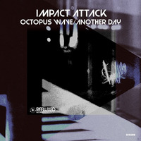 Impact Attack - Octopus Wave (Original Mix) by Refluxed Recs