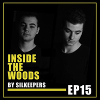 Inside The Woods - EP15 Silkeepers by Silkeepers