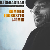 Summer Fogbuster Mix 2018 by DJ Sebastian