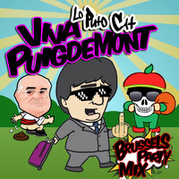 Lo Puto Cat - Viva Puigdemont (Lo Puto Cat Brussels Party Mix) by Lo Puto Cat