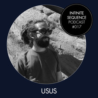Infinite Sequence Podcast #017 - Usus (Funky Kartell, Hamburg) by Infinite Sequence
