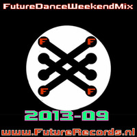 FutureRecords - FutureDanceWeekendMix 2013-09 by FutureRecords