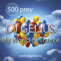 DJ GELIUS - My World of Trance #500 prev (06.05.2018) MWOT 500 by DJ GELIUS