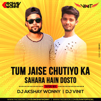 Tum Jaise Chutiyo Sahara Hain Dosto ( Tapori Mix ) - Dj Akshay Wonny x Dj Vinit by Dj Vinit