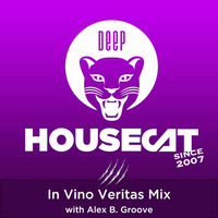 Deep House Cat Show - In Vino Veritas Mix - with Alex B. Groove // incl. free DL by Deep House Cat Show