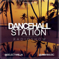 SELECTA KILLA &amp; UMAN - DANCEHALL STATION SHOW #256 by Selecta Killa