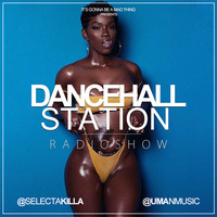 SELECTA KILLA &amp; UMAN - DANCEHALL STATION SHOW #258 by Selecta Killa
