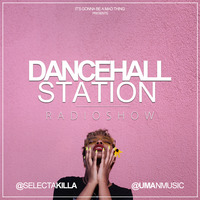 SELECTA KILLA &amp; UMAN - DANCEHALL STATION SHOW #267 by Selecta Killa