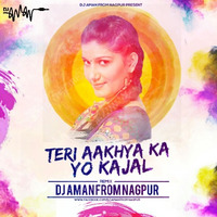 Teri Aakhya Ka Yo Kajal - DJ Aman From Nagpur Remix ft. Sapna Choudhary by DJ Aman From Nagpur