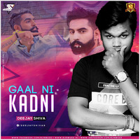 Parmish Verma Gaal ni Kadni ft - Deejay Shiva Remix by Ðeejay Shiva