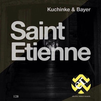 KUCHINKE &amp; BAYER -SAINT ETIENNE (SASCHA AVIAR REMIX) by Bernd Kuchinke