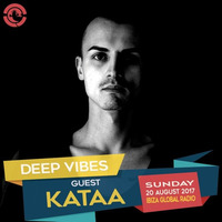 Deep Vibes - Guest KATAA - 20.08.2017 by Deep Vibes
