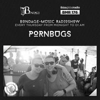 BMR 176 mixed by Pornbugs - 01.03.2018 by Pornbugs