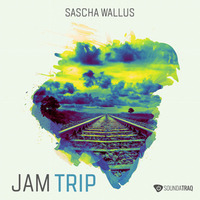 Jam Trip - Snipet - Out 11.04.2018 on Soundatraq by Sascha Wallus