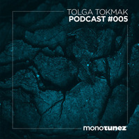 Monotunez Mix #05 Mixed by Tolga Tokmak by TDSmix