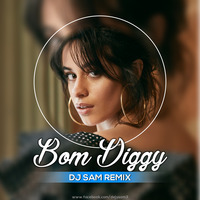 Bom Diggy DJ SAM REMIX by Dejy Sam