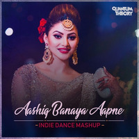 AASHIQ BANAYA AAPNE - INDIE DANCE MASHUP - QUANTUM THEORY by Quantum Theory