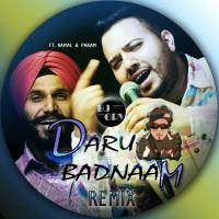 DARU BADNAAM, FT. KAMAL & PARAM - DJ GRV REMIX by DJ GRV