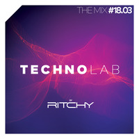 Ritchy - TechnoLab #18.03 by DJ RITCHY
