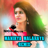 Manikya Malaraya Remix Dj Nikhil Martyn by nikhilmartyn