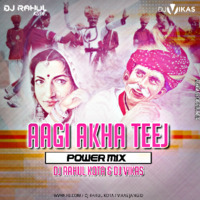 Aagi Akha Teej-Power Mix-Dj Rahul n Dj Vikas by Dj Rahul Kota Rajasthan