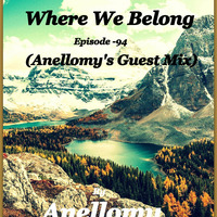Where We Belong -94[20-03-2018] (Anellomy's Guest Mix)  By Anellomy by Moses Gitua