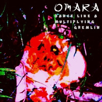Omara - Dance Like A Multiplyng Gremlin (Pasquale Maassen Remix) by omara