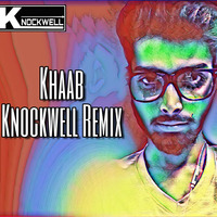 Khaab (Knockwell Remix) By Akhil | Punjabi Song by Knockwell