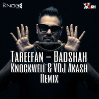 Tareefan - Badshah (Knockwell &amp; VDJ Akash Remix) by Knockwell