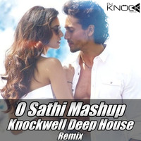 O Saathi Mashup (Knockwell Deep House Remix) by Knockwell
