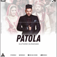 Patola (Remix) - DJ Utkarsh &amp; DJ Ram Dubai by DJ Utkarsh
