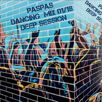 PasPas Dancing Mix 01/18 - Deep Session by PasPas