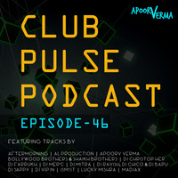 Club Pulse Podcast with Apoorv Verma - Episode 46 by Club Pulse Podcast