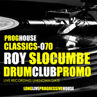 RoySlocumbe-DrumClubPromo by Progressive House Classics
