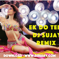 Ek Do Teen Dj Sujay Remix by Ðj Sujay