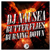 Butterflies & Burning Down (feat. Zara Taylor) By DJ Nausea | Releases 18th May 2018