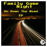 On Down The Road EP By Family Game Night | Releases 9th March 2018 on all good stores