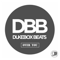 Dukebox Beats - Over You | Releases 21st May 2018 on all good stores by DivisionBass Digital (Label)