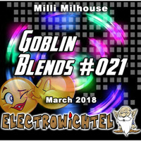 Milli Milhouse - Goblin Blends #021 March 2018 by ELECTROWiCHTEL