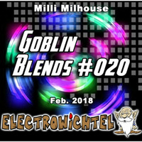 Milli Milhouse - Goblin Blends #020 Feb. 2018 by ELECTROWiCHTEL