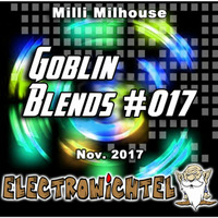 Milli Milhouse - Goblin Blends #017 Nov. 2017 by ELECTROWiCHTEL