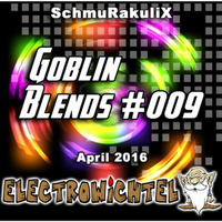 SchmuRakuliX - Goblin Blends #009 by ELECTROWiCHTEL